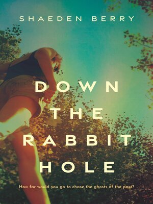 cover image of Down the Rabbit Hole