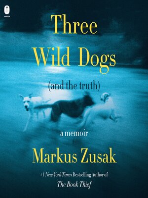 cover image of Three Wild Dogs (and the truth)