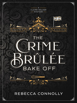 cover image of The Crime Brulee Bake Off