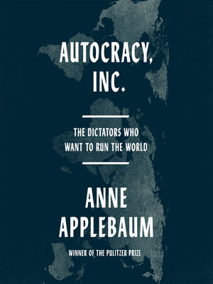 cover image of Autocracy, Inc.