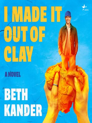 cover image of I Made It Out of Clay