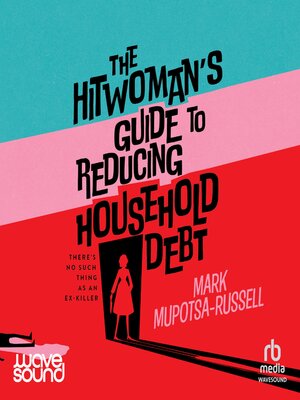 cover image of The Hitwoman's Guide to Reducing Household Debt